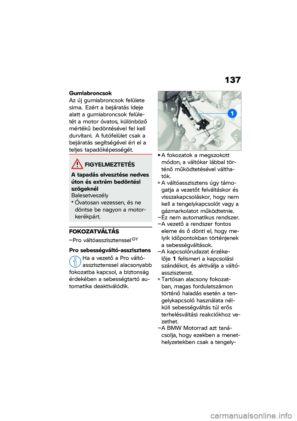BMW MOTORRAD F 900 R 2021  Kezelési útmutató (in Hungarian) ��L�Q
��\f��
��(�&����	��
�)� �� ��
�\b�(��$����.���\f �/�
��	��
��
��(�\b��% �6��!�� � �$�
������� �(��
��
����� � ��
�\b�(��$����.���\f �/�
��	��
