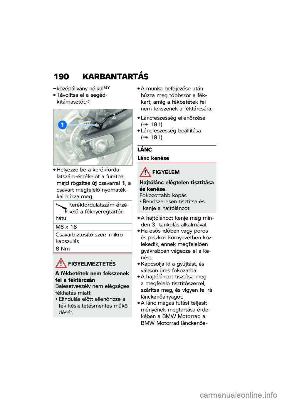 BMW MOTORRAD F 900 R 2021  Kezelési útmutató (in Hungarian) ��I� ����\b��������
�\f���!�-���� ��� ��!��\f�	��9�:
�7�� ���*��� �
� � ��
��!��"�\f�(���\b�����,��%
�0�
���
���
 �$�
 � �\f�
��!�\f�/����
�"����