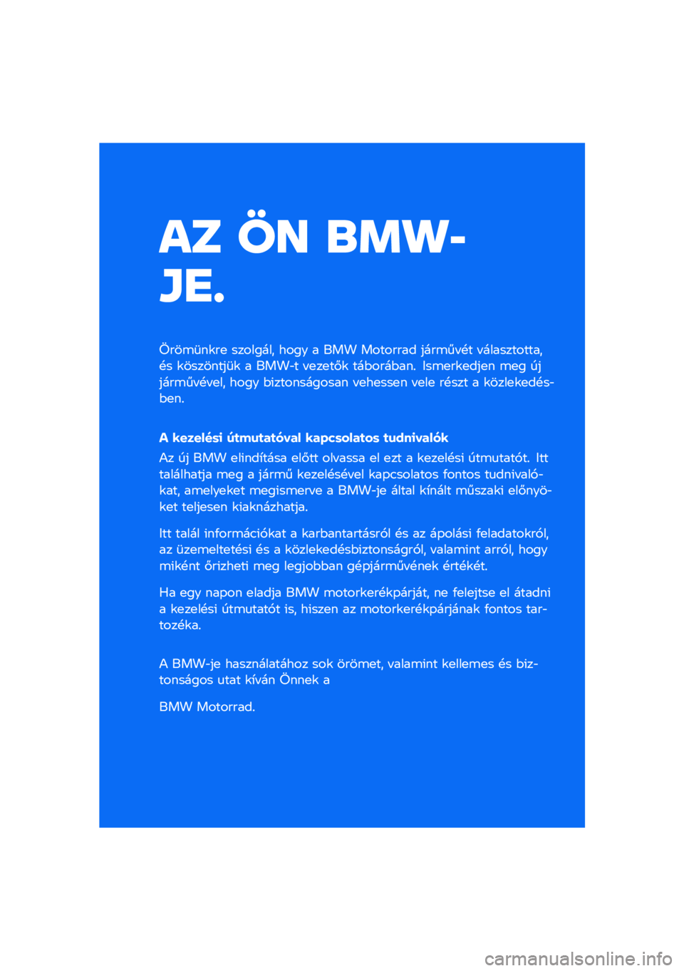 BMW MOTORRAD F 900 R 2021  Kezelési útmutató (in Hungarian) �� �� �\b�	�
�
�\f�
�
����\b�	��\f��
 �������� ���� � ��� �������� ����\b�� �!� � ������������!� �\f��������	�\f � ����"� � �
��
��#�\