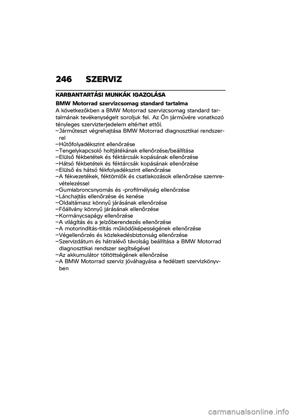 BMW MOTORRAD F 900 R 2021  Kezelési útmutató (in Hungarian) ���= ���
��R��
����\b��������� �	�X���� ��P�������
�$�!�% �!��
��&�&�� �	���&��
���	����0 �	�
�����&� �
��&�
����
�) �\f�� �
��\f�
��#�\f�$�
� 