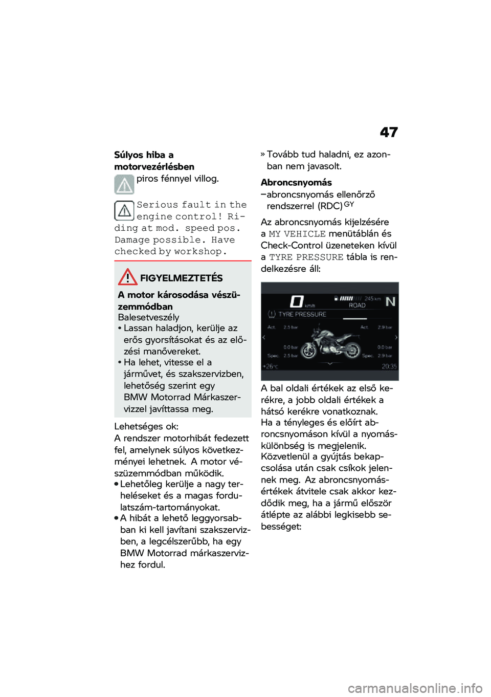BMW MOTORRAD F 900 R 2021  Kezelési útmutató (in Hungarian) ��Q
�#���.��	 �7�
�(� ����
��&�����&���	�(��
�-�(��� �/�!����
� � �(�����%
�&���\f��� ����� �\f� ������
�\f�� ��������\b ��\f� ��\f��
 �� ��