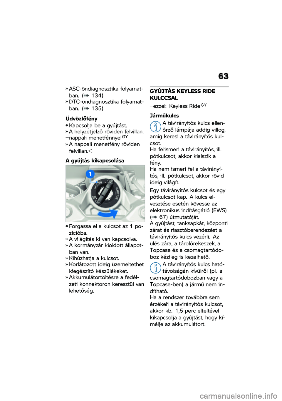 BMW MOTORRAD F 900 R 2021  Kezelési útmutató (in Hungarian) �=�L
�)�5�>�"����(��������(�\f� �/�����\b���"�$���% �A�Z�J�Q�B�=�7�>�"����(��������(�\f� �/�����\b���"�$���% �A�Z�J�N�B
�3���1���:�-���.
�1��-�.����� 