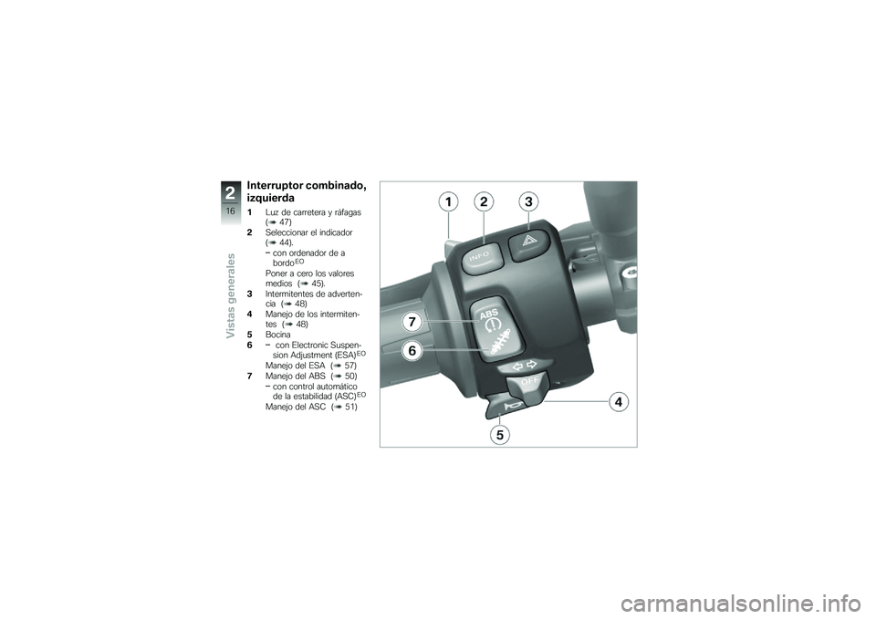 BMW MOTORRAD F 700 GS 2013  Manual de instrucciones (in Spanish) ��������8��	� ��	�+�1���
�\b�	�:
��2�7�����\b�

��"�
� �� ���	�	����	� � �	� ���\b���<�0�8�=
��,����������	 �� ���������	�<�0�0�=�
��� ��	���