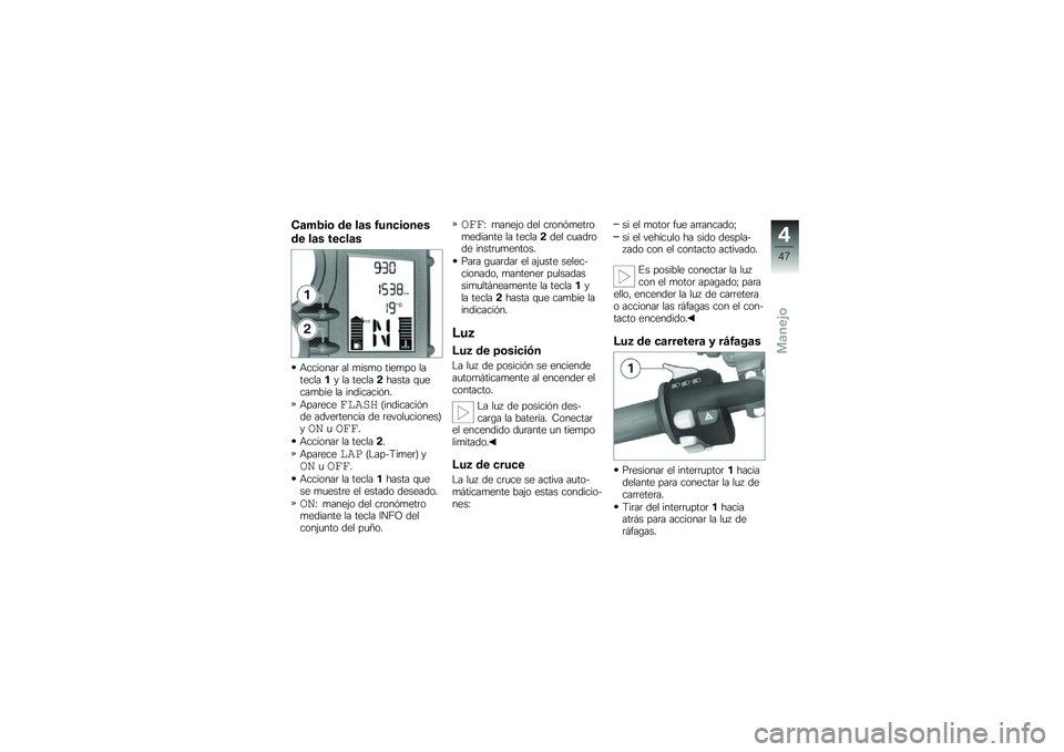 BMW MOTORRAD F 700 GS 2013  Manual de instrucciones (in Spanish) �"�
�+�1��	 �\b� ��
� �0�����	���
�\b� ��
� �����
�
�+�������	 �� �
���
� ����
�� ��������� �� ����������� �\f�
����
��� �� ������