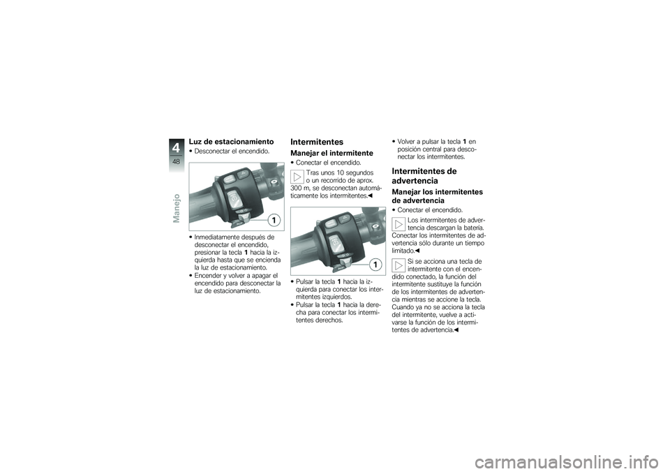 BMW MOTORRAD F 700 GS 2013  Manual de instrucciones (in Spanish) �?��2 �\b� ����
���	��
�+�����	
�����������	 �� ����������
�9��
�������
���� �����
�*� �������������	 �� ������������	����
