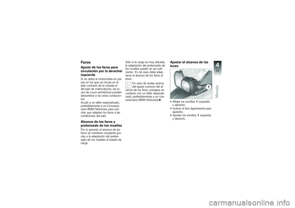 BMW MOTORRAD F 700 GS 2013  Manual de instrucciones (in Spanish) �F�
��	�
�)�!���� �\b� ��	� �0�
��	� �8�
��

�������
���#� �8�	� ��
 �\b�����9�
�H
��2�7�����\b�

�,� �� �
������ �� �
���������� �� ����$��