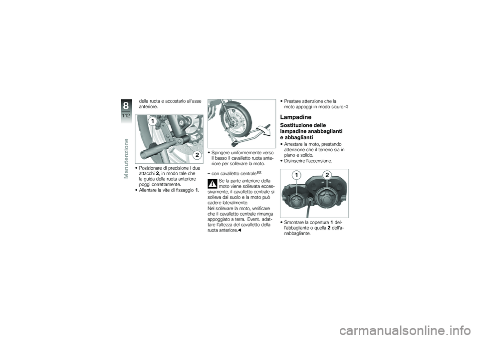 BMW MOTORRAD F 700 GS 2013  Libretto di uso e manutenzione (in Italian) ���\f�\f�	 �\b���
�	 � �	�����
�	�\b�\f� �	�\f�\f�&�	����	��
��\b���\b��
�*����"����	�\b� �� ��\b�������� � ����	�
�
�	������! �� �
��� �
�	�\f� ��