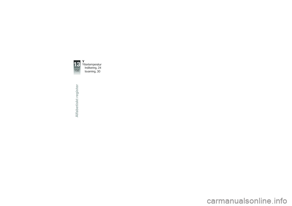 BMW MOTORRAD F 700 GS 2013  Instruktionsbok (in Swedish) �8�:���
���
��%�
����\b��>�
����
���
��" �,�)
�>��\f���
��
��" �8�
��&
�(�*�,
�3�����.�
�\f�
���\f���
��
��\f�
� 