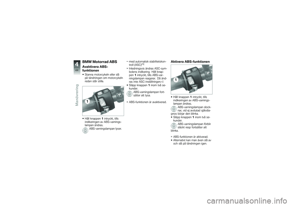 BMW MOTORRAD F 700 GS 2013  Instruktionsbok (in Swedish) ��� ��\b�\f�\b���� ���1
�����\f�
��
�� ���1�
��6���\f�
�\b��
�
�7���
�
� ���������
�	�
 �
�	�	�
� ��	��%� ���
��
��
��
�
 �� ���������
�	�
��
�