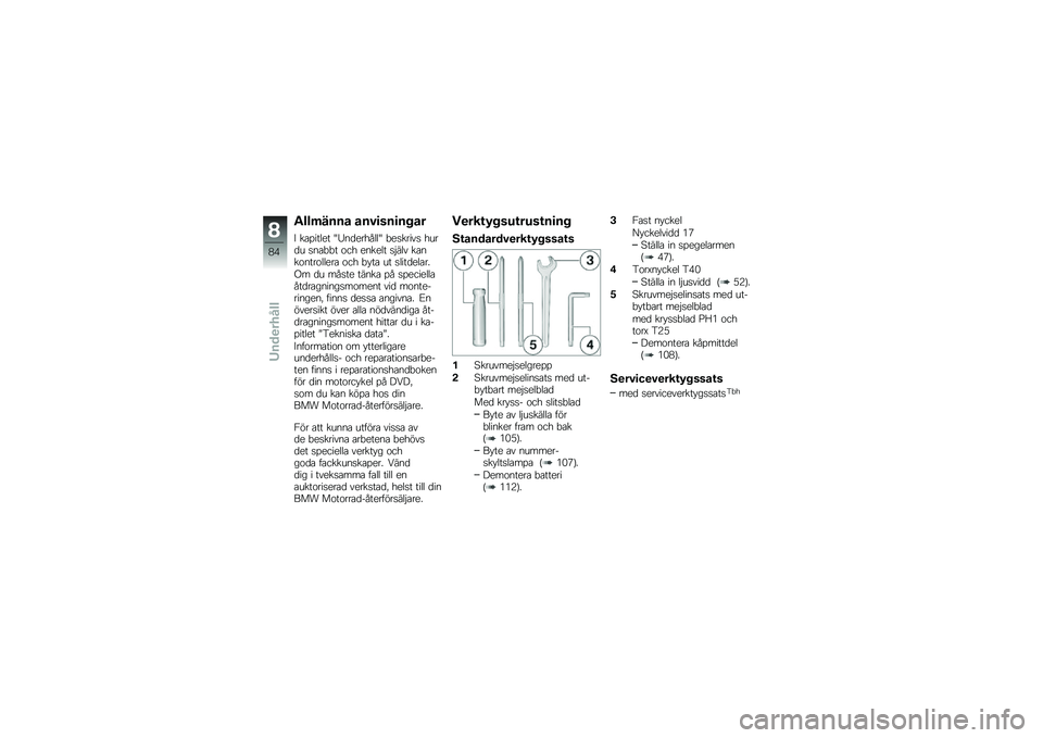 BMW MOTORRAD F 700 GS 2013  Instruktionsbok (in Swedish) ����	���� ����
���
����
�> ���%���	�
� �H�3�
��
����	�	�H �!�
�����\f� ��\b���\b ��
��!�!� ��� �
�
��
�	� ��$��	�\f ���
���
����	�	�
�� ��� �!��