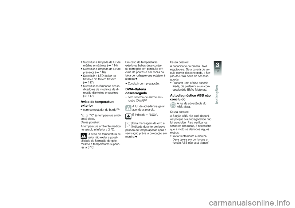 BMW MOTORRAD F 700 GS 2013  Manual do condutor (in Portuguese) �A���\b������ � ��#��
��� �� ���\f ��
������\b �
 ��,�>����\b �G�2�2�3�H�
�A���\b������ � ��#��
��� �� ���\f ��
�
��
�\b�
��!� �G�2�2�:�H�
�A���\b