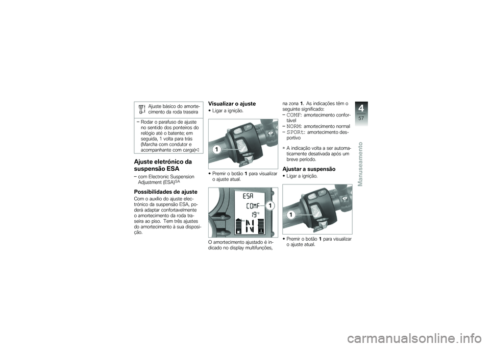 BMW MOTORRAD F 700 GS 2013  Manual do condutor (in Portuguese) �+�0��\b��
 ��,�\b��� �� ������
�����
��� �� ���� ����\b�
���
�D���� � �
����	��\b� ��
 ��0��\b��
�� �\b�
����� ���\b �
����
����\b ����