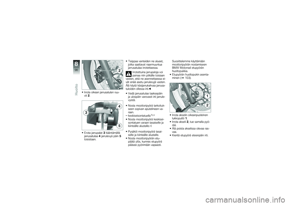 BMW MOTORRAD F 700 GS 2013  Käsikirja (in Finnish) �0����� ������ �����
�	���
��� ��
�
������
�7���� �����
������ �������\b���������
�	���
����#�����
����� ���������	��	���