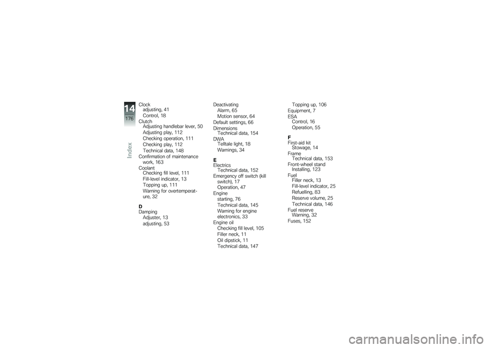 BMW MOTORRAD F 700 GS 2014  Riders Manual (in English) �6�\f���!�	��$���
����" ��&
�6���
�\b��\f�" �&�(
�6�\f��
���.��$���
��� ��	���\f���	�\b �\f����\b�" �)�%
�.��$���
��� � �\f�	�
�" �&�&�4
�6����!��� �� ��\b�	