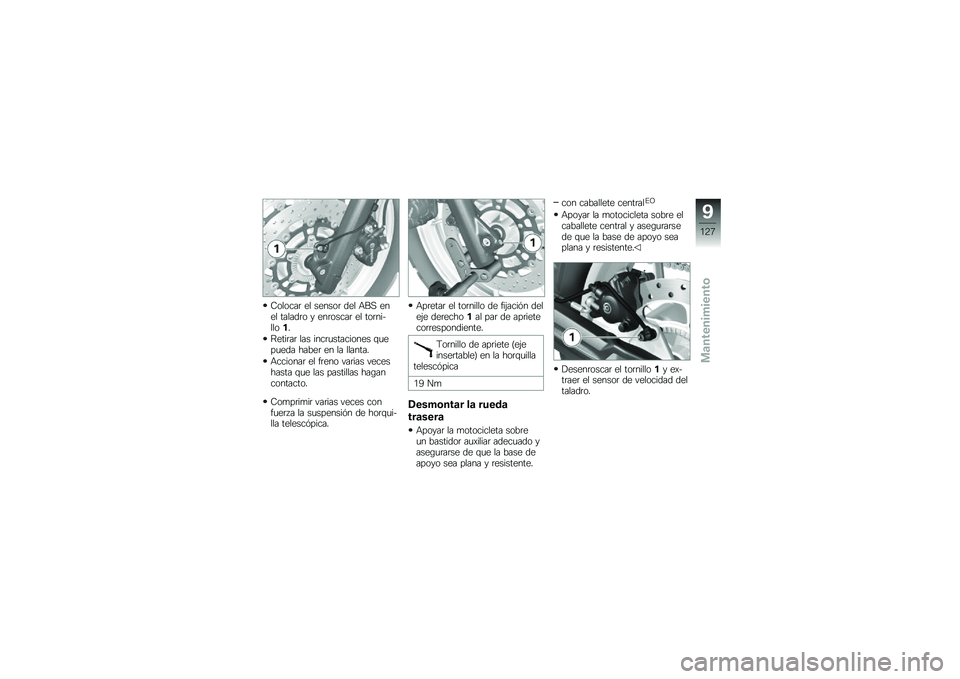 BMW MOTORRAD F 700 GS 2014  Manual de instrucciones (in Spanish) �8������	 �� ������	 ��� �+��, ���� ������	� � ���	�����	 �� ���	��������
�;����	��	 ��� ����	�
��������� �\f�
���
��� �����	 �