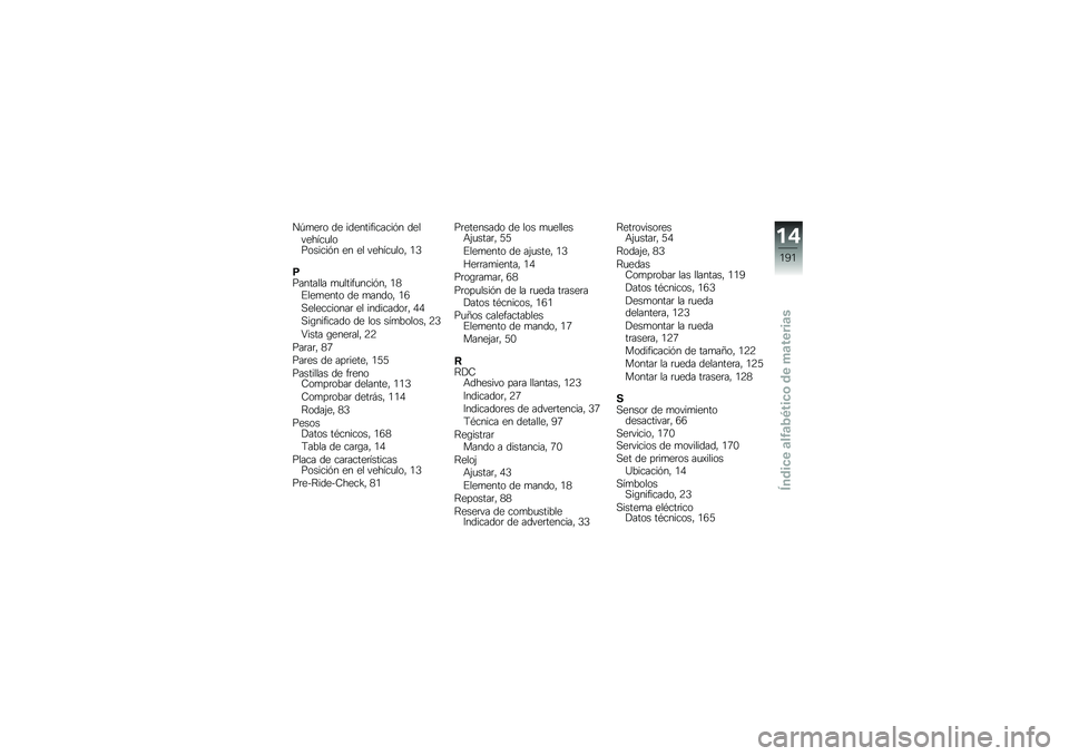 BMW MOTORRAD F 700 GS 2014  Manual de instrucciones (in Spanish) ��B�
��	� �� �������������&� ���������
���������&� �� �� ������
���" �.�0
�9�������� �
�
�����
����&��" �.�1�%���
���� �� �
���