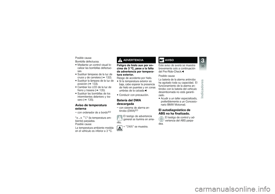 BMW MOTORRAD F 700 GS 2014  Manual de instrucciones (in Spanish) ������� ���
���N
���
����� �������
����
�������� �
� �����	�� ����
�� �������� ��	 ��� ���
������ �������
������
�,�
��