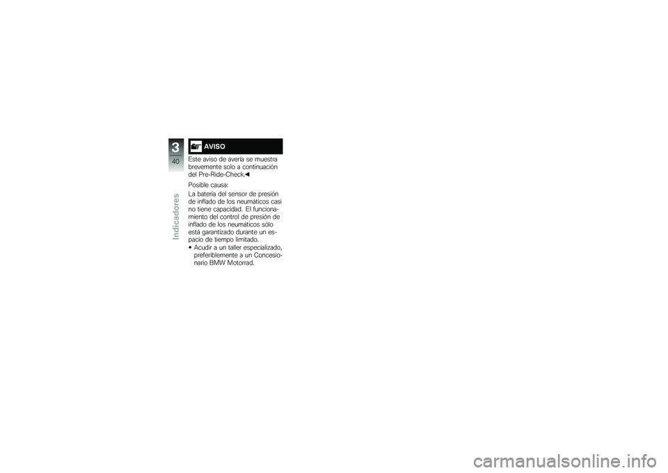 BMW MOTORRAD F 700 GS 2014  Manual de instrucciones (in Spanish) �\f�"���7
�%��� ����� �� ����	�� �� �
�
����	���	����
���� ���� � �������
����&���� ��	���;�����8����F�
������� ���
���N
�$� ��