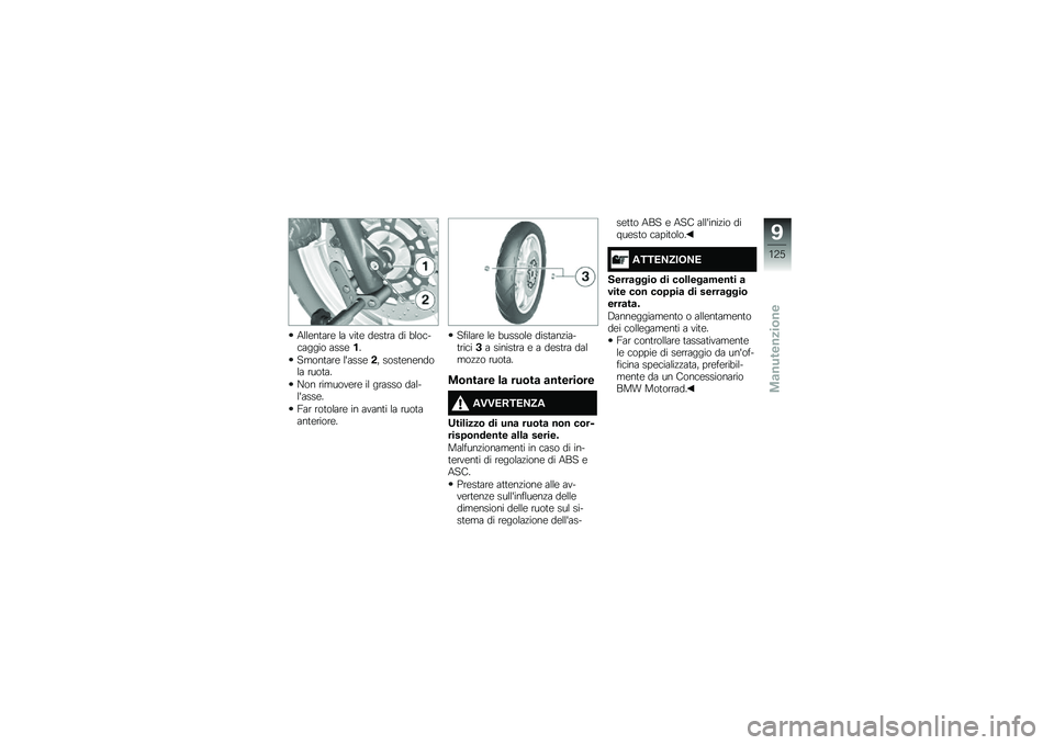 BMW MOTORRAD F 700 GS 2014  Libretto di uso e manutenzione (in Italian) �2���\b��	���\b �� ���	�\b ��\b��	�� �� �
���
��
����� ����\b��
�����	���\b ������\b��  ����	�\b��\b����� ����	��
�>�� �������\b��\b ��
