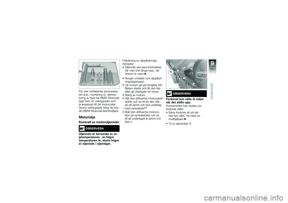 BMW MOTORRAD F 700 GS 2014  Instruktionsbok (in Swedish) �1�� ��� �\f���\b���\b��
� �
�������\b��"����� �G����B� ��\f������� ��� �
���\f�������� �\b� ��$���H ��\b� ��� ��\f��\f���\b�
��\b��� �
