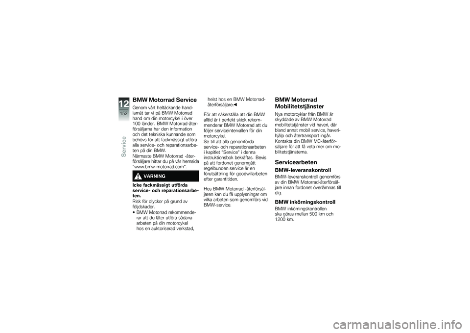 BMW MOTORRAD F 700 GS 2014  Instruktionsbok (in Swedish) ��� ��\b�\f�\b���� �.�
��#�
��

����\f� ���� ��������\b��
� ��\b��
���\b���� ��\b� �� �%� ��� ��\f��\f���\b�
��\b��
 �\f� �
�� ��\f��\f��� ���