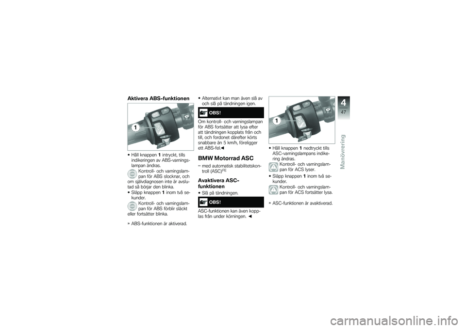 BMW MOTORRAD F 700 GS 2014  Instruktionsbok (in Swedish) �"��\f�
�#�
�� �"��.�$�����\f�
�\b��
�
�>��� ���\b�%�%���!����� ����! �����
���
��������� �\b� �5��6���\b������
���\b��%�\b� ���
��\b�
�
�8�\f�