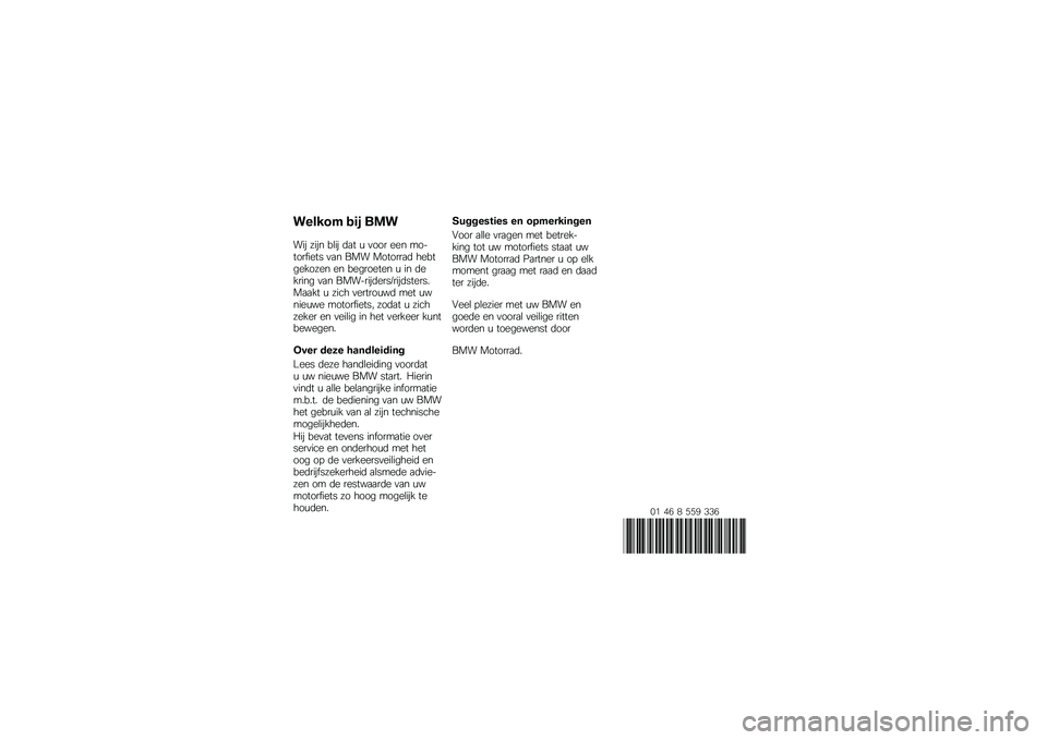 BMW MOTORRAD F 700 GS 2014  Handleiding (in Dutch) ������ �\b�	�
 ��\f�
��� ���� ��\b�� �	�
� �\f �
��� ��� ����������� �
�
� ��� �������
�	 ����������� �� ��������� �\f �� �	���