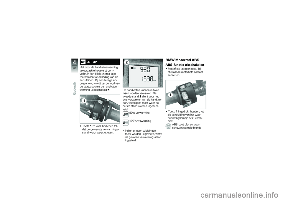 BMW MOTORRAD F 700 GS 2014  Handleiding (in Dutch) �8�7�- �
�9
� �� �	��� �	� ��
��	�
�
��
����
������
�������
�
��� ������ ��������
�����\f�� ��
� ��� ������ ��� �\b�
����������
�\b�