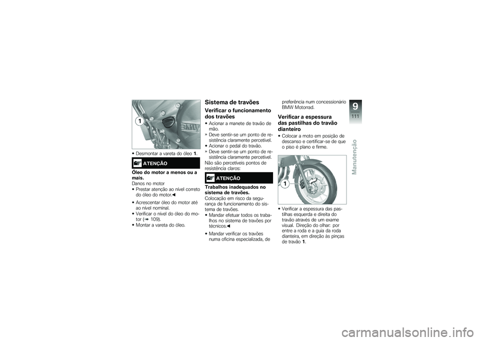 BMW MOTORRAD F 700 GS 2014  Manual do condutor (in Portuguese) �;�
�\b������ � ����
�� �� �.��
��%�
�/�3�<�=�>�@�;
�]���
 �	�
 ��
��
� �\f ���\b�
� �
� �\f��\f���&
�;����\b �� �����
�<��
�\b��� ���
��!�(� �� ���