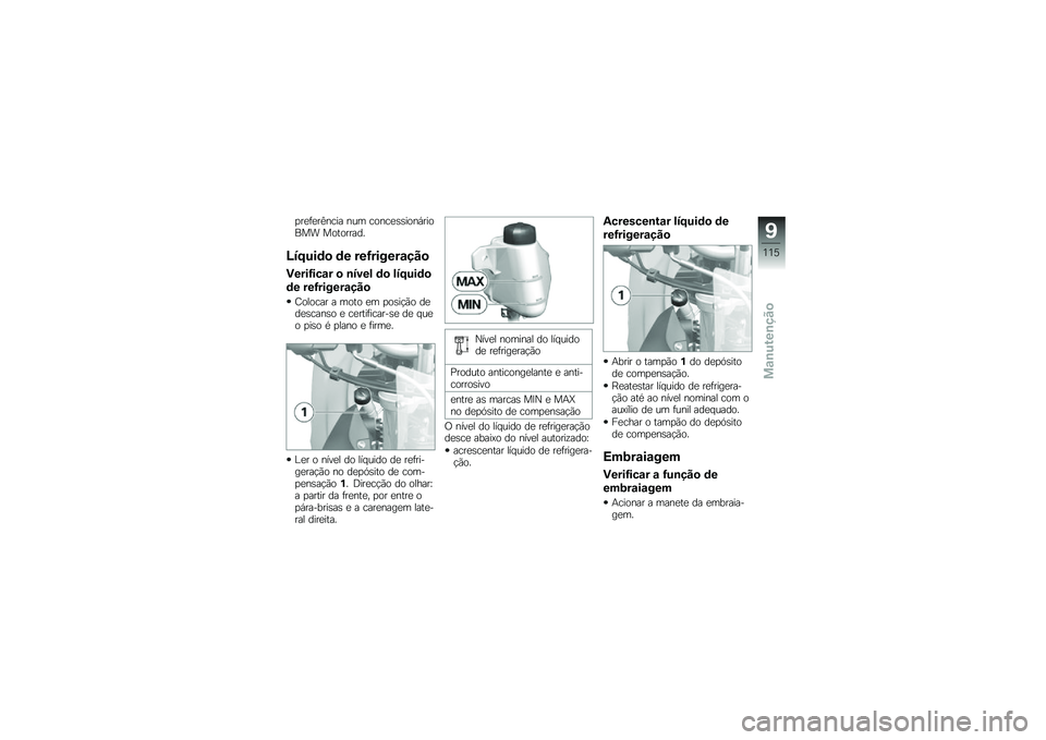 BMW MOTORRAD F 700 GS 2014  Manual do condutor (in Portuguese) �
��
�	�
��B���� ��� �����
�\b�\b����,������ ���������
�I��D���	�
 �	� ���G������\f���

�)����G���\f� �
 �\b���� �	�
 ���D���	�

�	� ���G�
