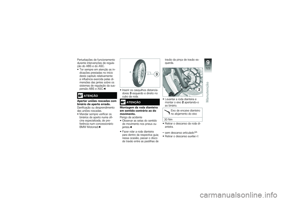 BMW MOTORRAD F 700 GS 2014  Manual do condutor (in Portuguese) �<�
�������!�&�
�\b ��
 �	���������
����������
 ����
���
��!�&�
�\b ��
 ��
������!�(� �� �+��A �
 �� �+�A�F�
�E�
� �\b�
��
��
 �
� ���
��!�(� ��\b 