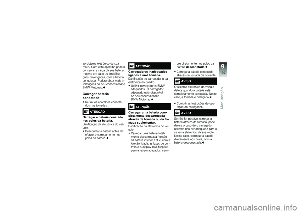 BMW MOTORRAD F 700 GS 2014  Manual do condutor (in Portuguese) �� �\b��\b��
�� �
��
���.���� �� �\b������� �F�� �
�\b��
 ��
���
��� �
���
��,����\b�
���� � ����� �� �\b�� ����
������
�\b�� �
� ���\b�