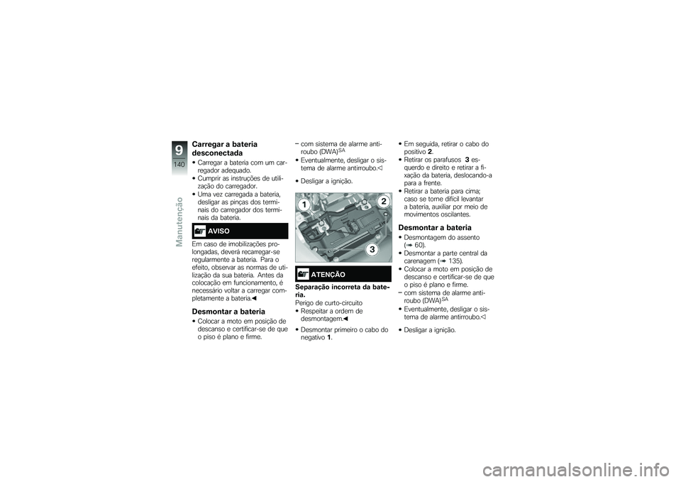 BMW MOTORRAD F 700 GS 2014  Manual do condutor (in Portuguese) �1�\f�����\f� �\f �-�\f�����\f
�	����
�\b����\f�	�\f
�F����
��� � ����
��� ��� �� ������
����� ���
� �����
�F���
��� ��\b ���\b����!�&�
�\b