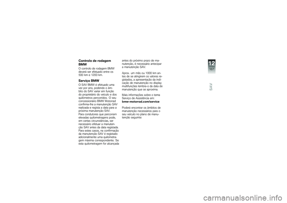 BMW MOTORRAD F 700 GS 2014  Manual do condutor (in Portuguese) �1�
�\b���
��
 �	� ��
�	�\f���
���
�/ �������� ��
 ������
� �����
��
��, �\b�
� �
�	�
����� �
����
 ��\b�6�1�1 �X� �
 �2�@�1�1 �X��
�������
 ���
�