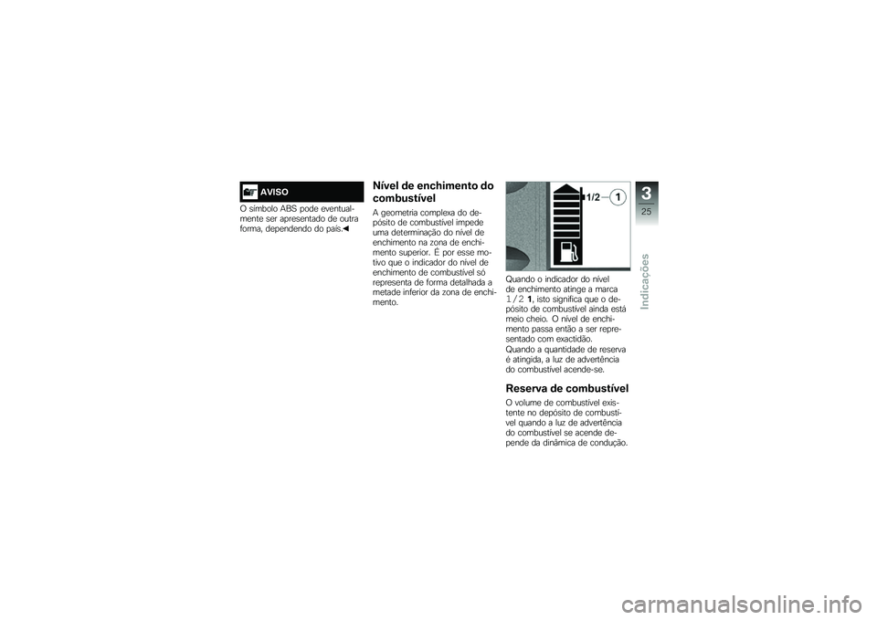BMW MOTORRAD F 700 GS 2014  Manual do condutor (in Portuguese) �/�)�#��;
�/ �\b������ �+��A �
���
 �
��
��������
���
 �\b�
� ��
��
�\b�
����� ��
 ������	����� ��
�
�
���
��� �� �
���\b�
�=���� �	� ��\b��L�