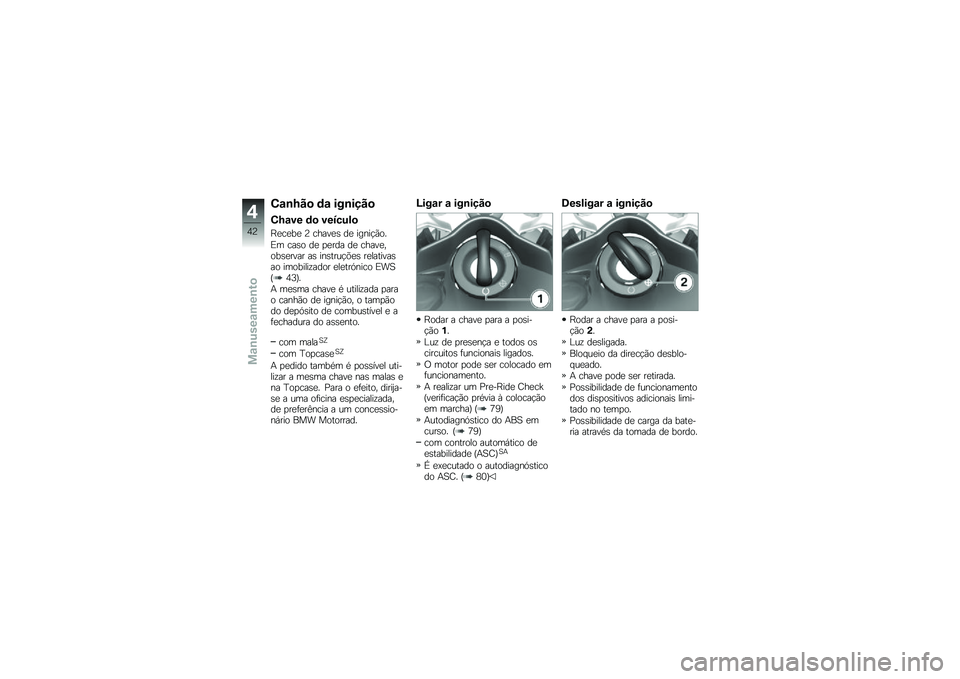 BMW MOTORRAD F 700 GS 2014  Manual do condutor (in Portuguese) �1�\f�\b�L��
 �	�\f ���\b����

�1�L�\f�� �	�
 �������

�D�
��
��
 �@ �����
�\b ��
 �����!�(��
�)� ���\b� ��
 �
�
��� ��
 �����
����\b�
���� ��\b ���\b