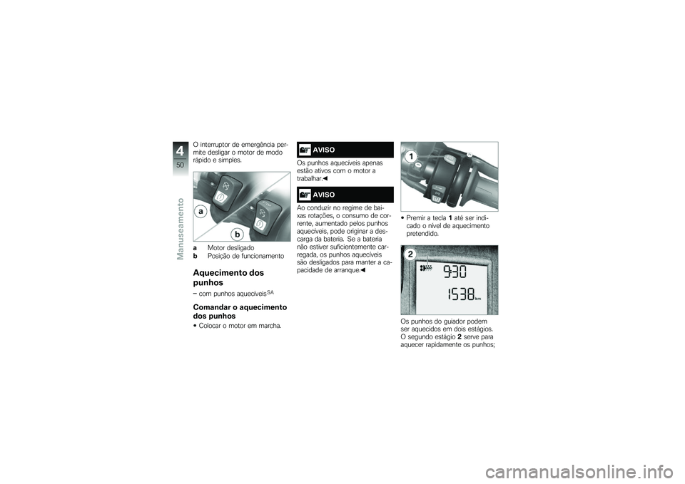 BMW MOTORRAD F 700 GS 2014  Manual do condutor (in Portuguese) �/ ����
����
��� ��
 �
��
���B���� �
�
������
 ��
�\b����� � ����� ��
 ������,�
��� �
 �\b���
��
�\b�
�\f����� ��
�\b������
�-�<��\b��!�(�