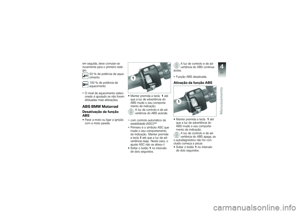 BMW MOTORRAD F 700 GS 2014  Manual do condutor (in Portuguese) �
� �\b�
������ ��
��
 ���������\b�
������
���
 �
��� � �
����
��� �
�\b��,�����
�6�1 �^ ��
 �
���B���� ��
 �� ��
�����
���
�2�1�1 �^ ��
 �
�