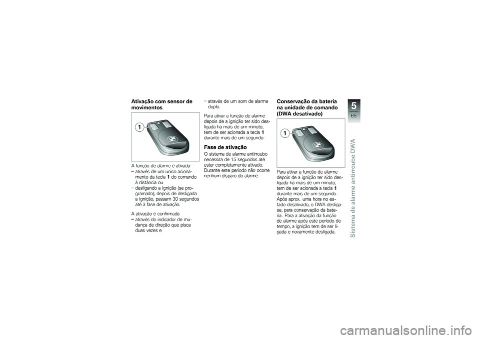 BMW MOTORRAD F 700 GS 2014  Manual do condutor (in Portuguese) �/����\f���
 ��
� ���\b��
� �	�
��
�����\b��
�
�+ �	���!�(� ��
 ������
 �* �������
������*�\b ��
 �� �-���� ���������
��� �� ��
����%��