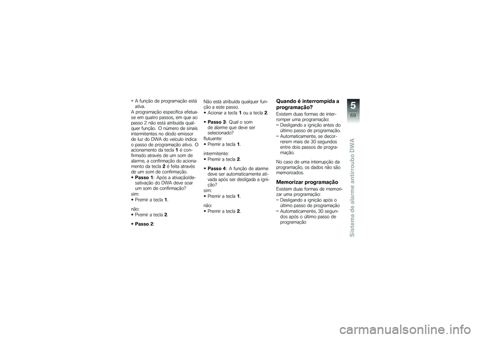 BMW MOTORRAD F 700 GS 2014  Manual do condutor (in Portuguese) �+ �	���!�(� ��
 �
��������!�(� �
�\b��,������
�+ �
��������!�(� �
�\b�
�
���	��� �
�	�
�����\b�
 �
� � ����� �
��\b�\b��\b� �
� � ��
 ���
��\b�\b� �