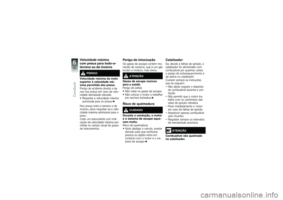 BMW MOTORRAD F 700 GS 2014  Manual do condutor (in Portuguese) �)���
���	�\f�	� ��O�9���\f
��
� �4�\b��� �4�\f��\f ��
�	�
��
�
������\b�
 �
� �	� ��\b����\b�

�B�<��#�C�;
�)���
���	�\f�	� ��O�9���\f �	�\f ��
��
���4����