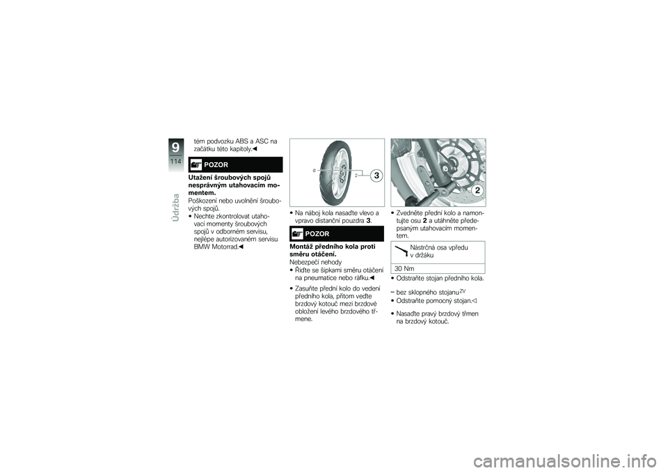 BMW MOTORRAD F 700 GS 2014  Návod k obsluze (in Czech) �
�(� ��������& �;��# � �;�#�< �������
��& �
�(�
� �����
����"
���8��9
�(���,��� �2��\f���\f��+�� ��!�\f��D����!�����+�
 �����\f�����
 �
�\f�E�
