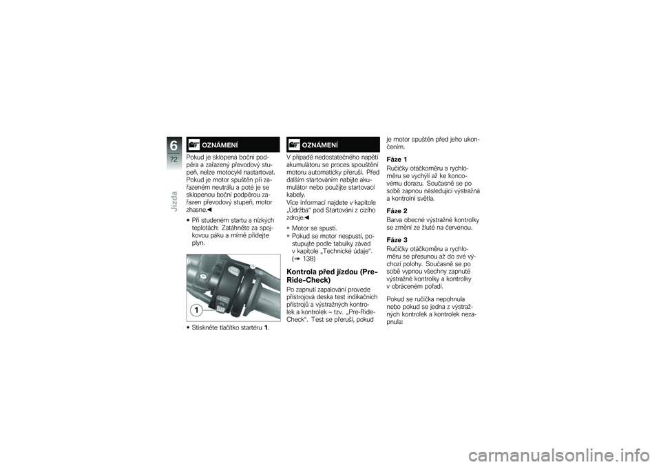 BMW MOTORRAD F 700 GS 2014  Návod k obsluze (in Czech) ��8�:�=�	�>�:�<
����&� �\f� �\b������� �%���� ����*���� � ��� �����$ �� �������$ �\b�
�&�*���>�	 ����� ���
����� ���\b�
���
����
�"����&�