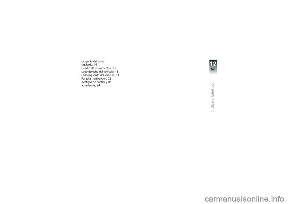 BMW MOTORRAD F 800 GS 2010  Manual de instrucciones (in Spanish) 
�;�\b��:����\b �	�
� ���2�\b��1�(���
��	�\b�* �6�C
�;���	��\b �	�
 ��������
���\b��* �6�
�0��	�\b �	�
��
���\b �	�
� � �
������\b�* �6�H
�0��	�\b ��1�(���
��	�