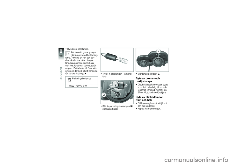 BMW MOTORRAD F 800 GS 2010  Instruktionsbok (in Swedish) 
��*� �	�
� �
�� ���"�	��
���
�.
�\f�"� ����
 ���	 ���
��
� ��( ��*�
���"�	��
���\b� ��
�	 �,��\b���
 � ����%��
���
�. �6�����	 �
� ��
� �\b��+ ��\b���	