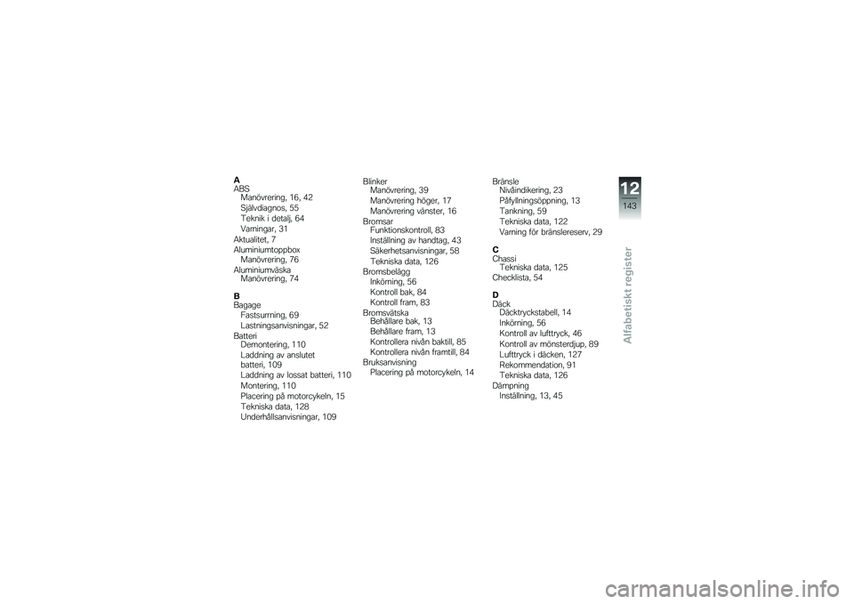 BMW MOTORRAD F 800 GS 2010  Instruktionsbok (in Swedish) 
�*�6����
��"���
�����0 �4�@�0 �A�3
��#����	��
���\b��0 �9�9
��
���� � �	�
��
��#�0 �@�A
�1�
������
��0 �J�4
�6����
����
��0 �>
�6����������\b���,�\b�