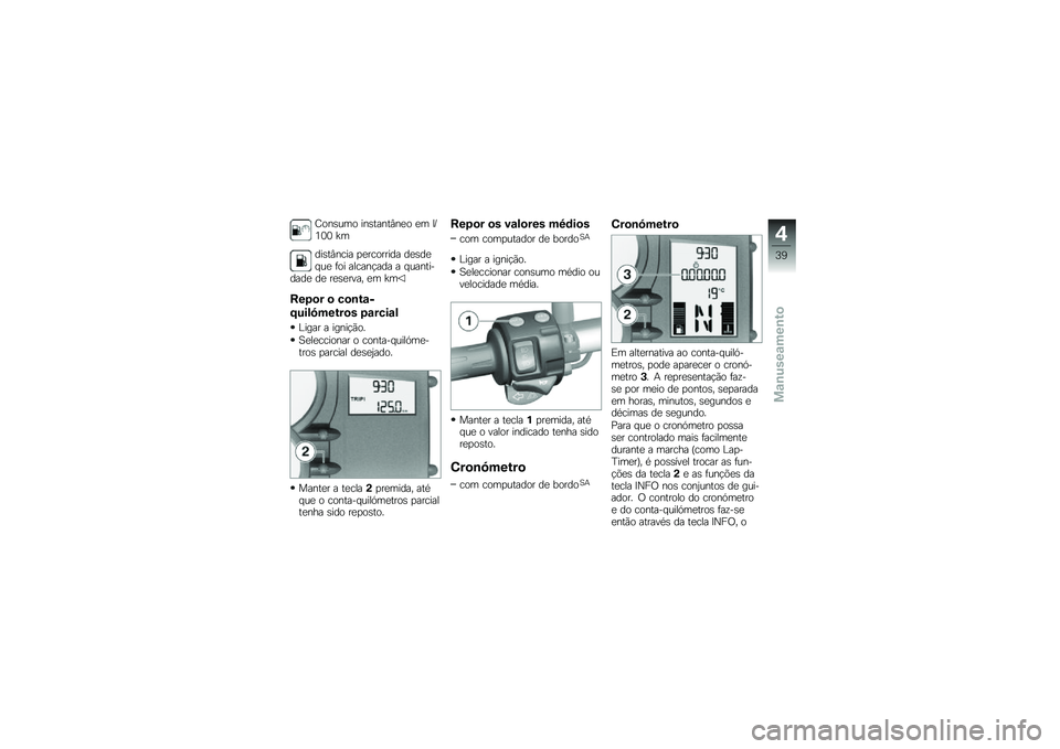BMW MOTORRAD F 800 GS 2010  Manual do condutor (in Portuguese) 
��\b�#�)���\b ��#�)���#��8�#�
�\b �
� ��&�<�� �a�
�	��)��8�#��� � �
���\b����	� �	�
�)�	�
���
 ��\b� �����#���	� � ����#���+�	��	�
 �	�
 ��
�)�
��%��. �
�