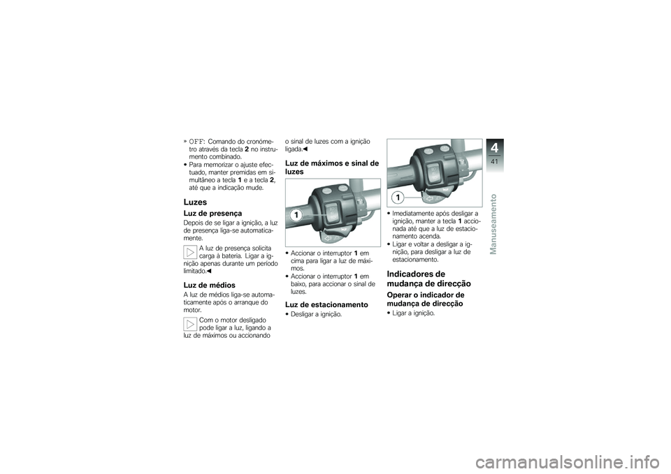 BMW MOTORRAD F 800 GS 2010  Manual do condutor (in Portuguese) 
����L ��\b���#�	�\b �	�\b ���\b�#���
�+���\b �����%�/�) �	� ��
����0�#�\b ��#�)����+��
�#��\b ��\b��,��#��	�\b�6
���� ��
��\b���?�� �\b ��R��)��
 �
��
��