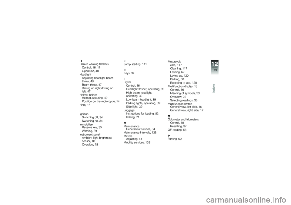 BMW MOTORRAD F 800 GS 2011  Riders Manual (in English) 
�;�E��F���	 �*������ �����
�
����\b����\b�� �1�=� �1�;
�8��
�����\b�� �>�
�E�
��	����
��4�	�A������ �
�
��	����
� ��
����
��\b�*� �>�
�2�
�� ��