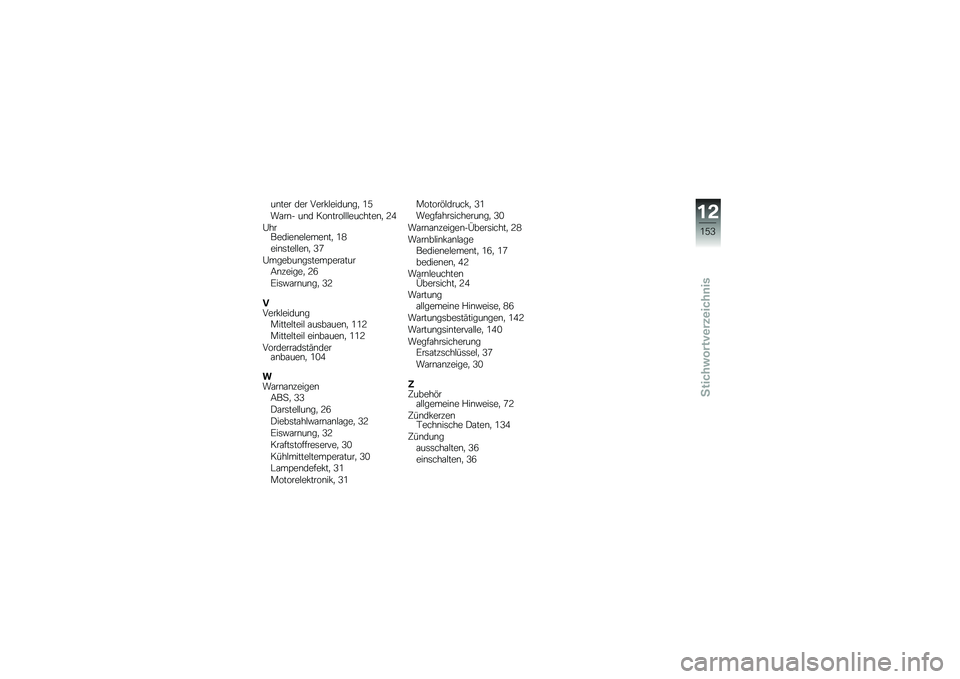 BMW MOTORRAD F 800 GS 2011  Betriebsanleitung (in German) 
����
� �	�
� �4�
��(��
��	����. �9�@
�:�\f���) ���	 ��\b����\b����
���
��
��. �8�E
�K�
��1�
�	��
��
��
��
���. �9�
�
�����
���
��. �L�C
�K���
�������
